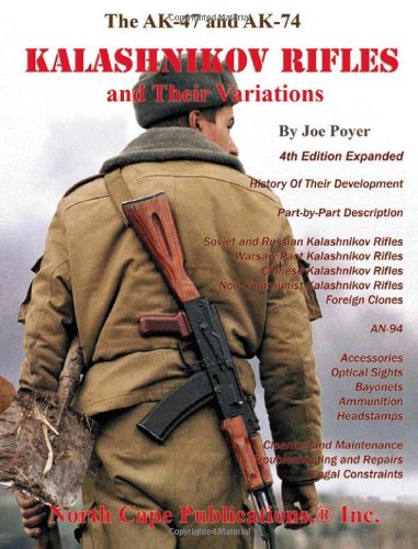 The AK-47 and AK-74 Kalashnikov rifles and their variations : a shooter's and collector's guide