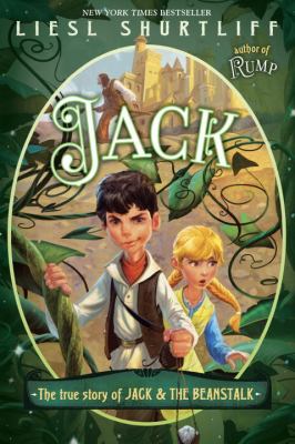 Jack : the true story of Jack and the beanstalk