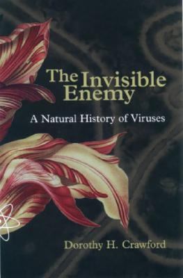 The invisible enemy : a natural history of viruses