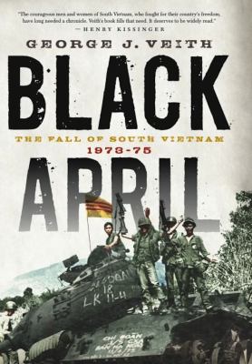 Black April : the fall of South Vietnam, 1973-1975