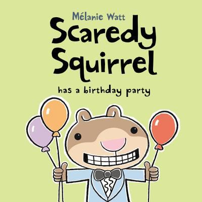 Scaredy squirrel has a birthday party