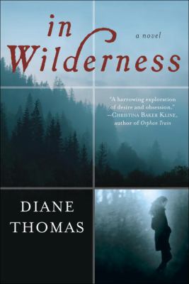 In wilderness : a novel