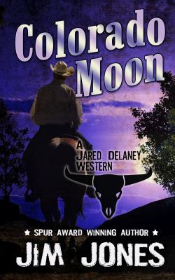 Colorado moon : a Jared Delaney western