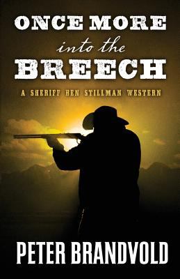 Once more into the breech : a Sheriff Ben Stillman western