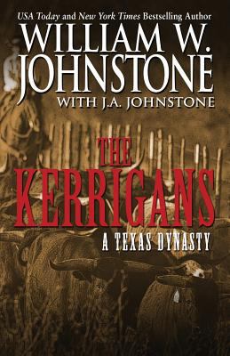 The Kerrigans : a Texas dynasty