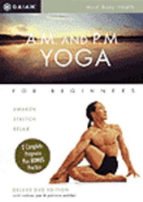 A.M. and P.M. yoga : for beginners