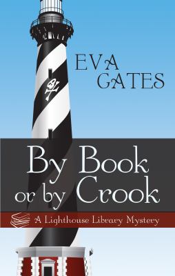 By book or by crook : a lighthouse library mystery