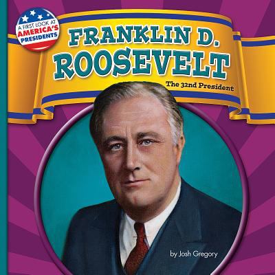 Franklin D. Roosevelt : the 32nd president