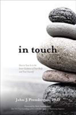 In touch : how to tune in to the inner guidance of your body and trust yourself