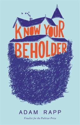Know your beholder : a novel