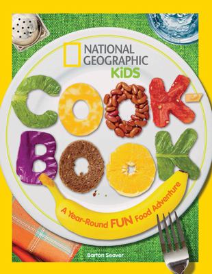 National Geographic kids cookbook : a year-round fun food adventure