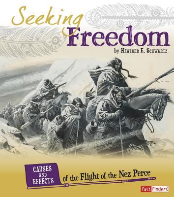 Seeking freedom : causes and effects of the flight of the Nez Perce