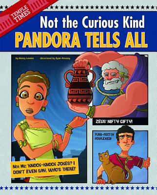 Pandora tells all : not the curious kind