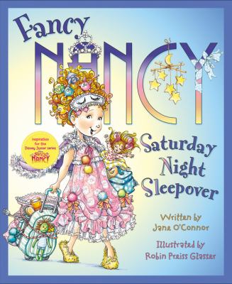 Fancy Nancy : Saturday night sleepover