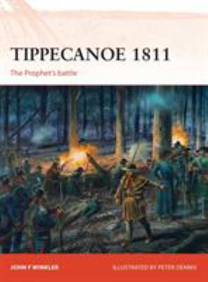 Tippecanoe 1811 : the Prophet's battle