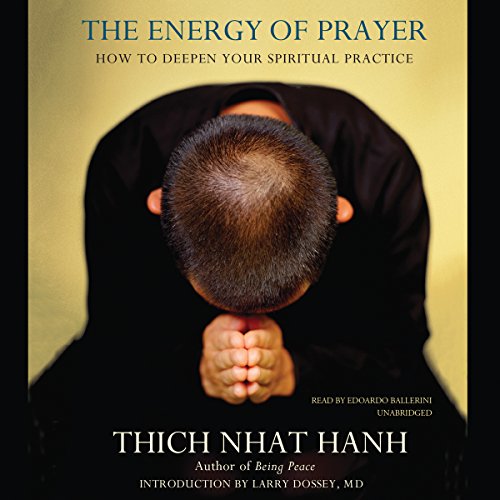The energy of prayer : how to deepen your spiritual practice