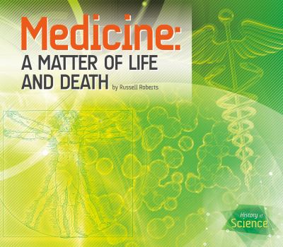 Medicine : a matter of life and death