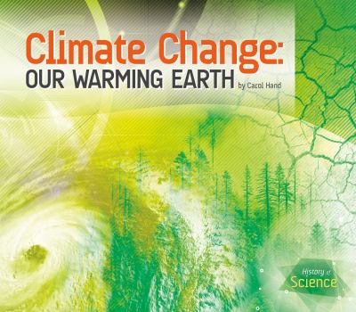 Climate change : our warming Earth