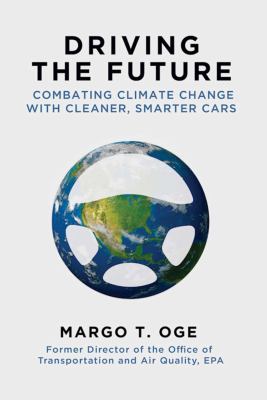 Driving the future : combating climate change with cleaner, smarter cars