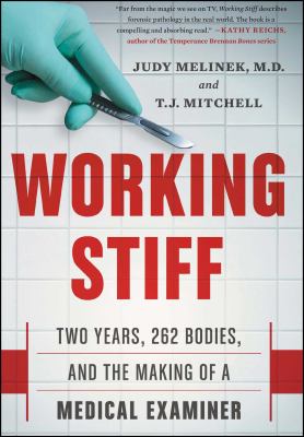 Working stiff : two years, 262 bodies, and the making of a medical examiner