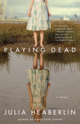 Playing dead : a novel of suspense