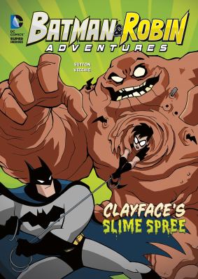 Clayface's slime spree