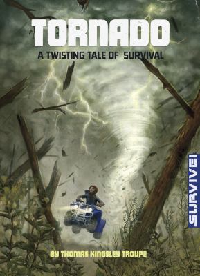 Tornado : a twisting tale of survival