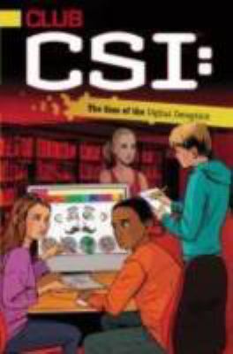 Club CSI: The case of the digital deception /