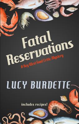 Fatal reservations : a Key West food critic mystery