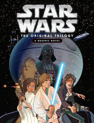 Star Wars. : the original trilogy, a graphic novel