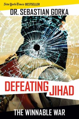 Defeating jihad : the winnable war