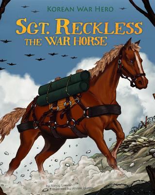 Sgt. Reckless, the War Horse : Korean War Hero