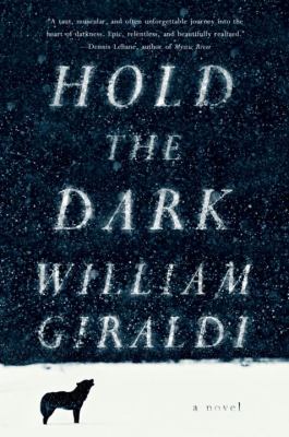 Hold the dark : a novel