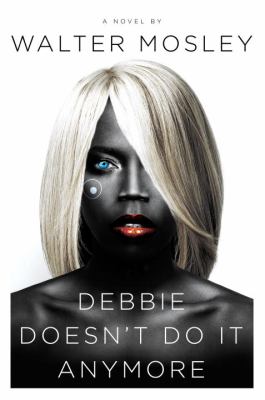 Debbie doesn't do it anymore : a novel