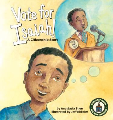 Vote for Isaiah! : a citizenship story