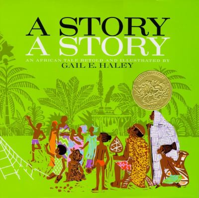 A story, a story: an African tale/