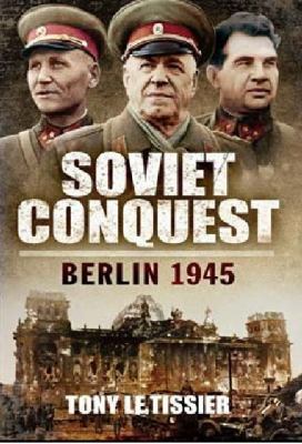 Soviet conquest : Berlin 1945