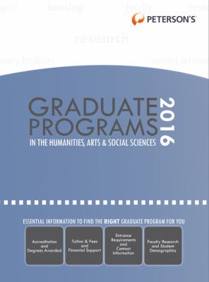 Peterson's graduate programs in the humanities, arts & social sciences 2016.