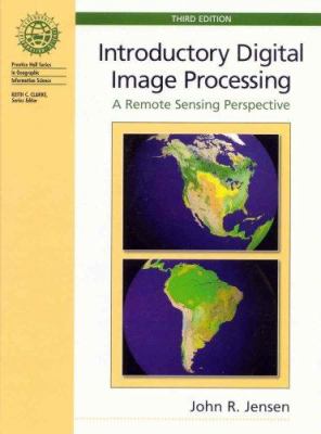 Introductory digital image processing : a remote sensing perspective