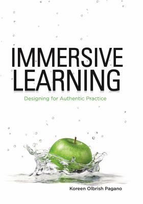 Immersive learning : designing for authentic practice