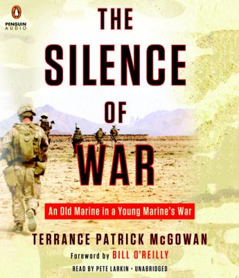 The silence of war : an old marine in a young marine's war