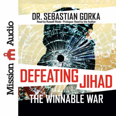 Defeating jihad : the winnable war