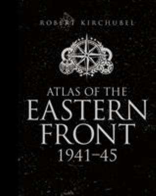 Atlas of the Eastern Front 1941-45