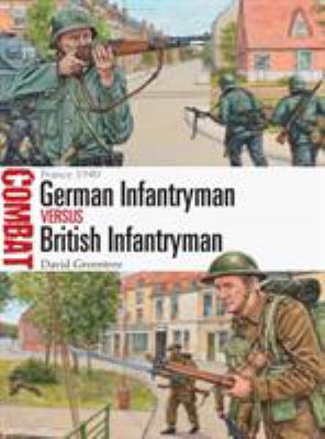 German infantryman versus British infantryman : France 1940