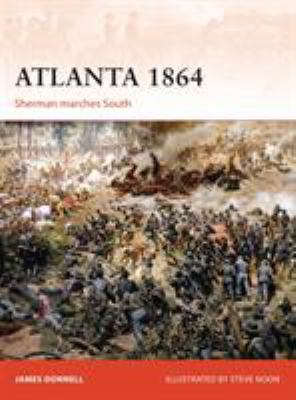 Atlanta 1864 : Sherman marches south