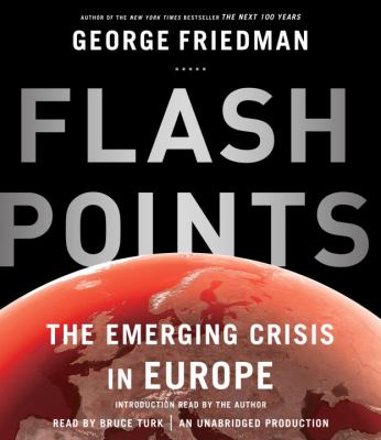 Flashpoints : the emerging crisis in Europe