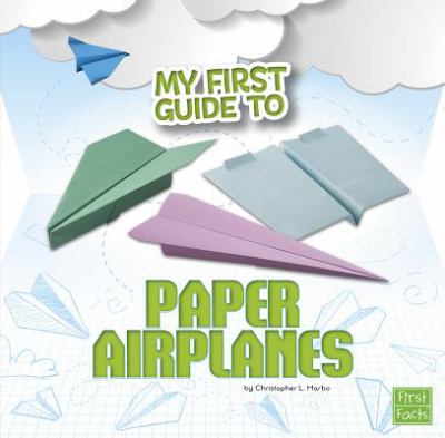 My first guide to paper airplanes