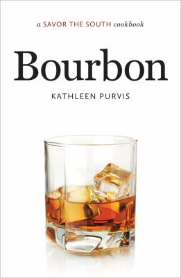 Bourbon : a savor the South cookbook