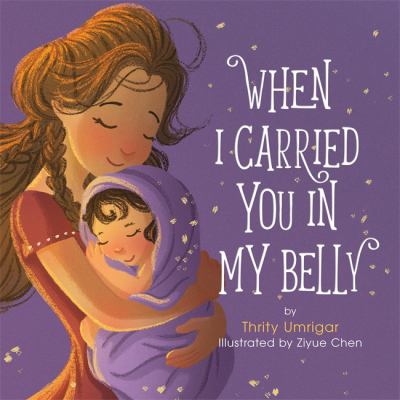 When I carried you in my belly