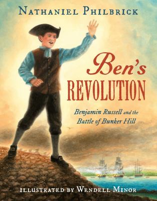 Ben's Revolution : Benjamin Russell and the battle of Bunker Hill